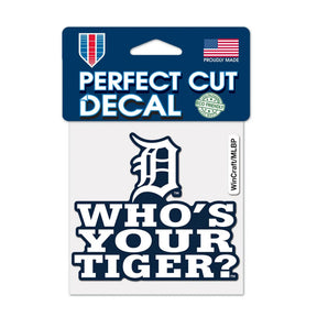Detroit Tigers Who’s Your Tiger Slogan 4x4 Perfect Cut Decal - Wincraft - 3211427