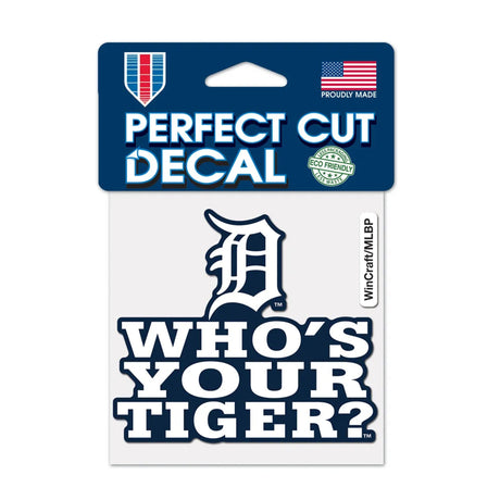 Detroit Tigers Who’s Your Tiger Slogan 4x4 Perfect Cut Decal - Wincraft - 3211427
