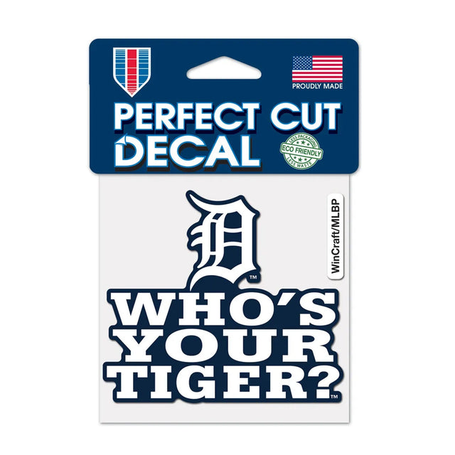 Detroit Tigers Who’s Your Tiger Slogan 4x4 Perfect Cut Decal - Wincraft - 3211427